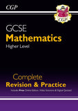 GCSE Maths Complete Revision & Practice Higher Level KS4 CGP