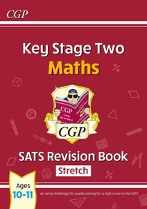 KS2 Maths SATS Year 6 Revision Book STRETCH Ages 10-11 CGP