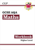 New GCSE Maths AQA Workbook and Answer Higher Level KS4 CGP