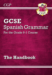 GCSE Spanish Grammar Handbook KS4 CGP