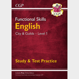 Functional Skills English City and Guilds Level 1 Study and Test Practice CGP