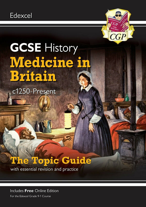 Grade 9-1 GCSE History Edexcel Topic Guide - Medicine in Britain c1250-Present