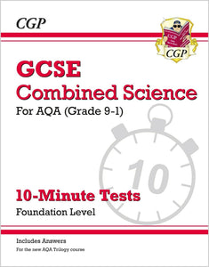 Grade 9-1 GCSE Combined Science AQA 10-Minute Test with answers - Foundation CGP