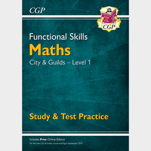 Functional Skills Maths City and Guilds Level 1 Study and Test Practice CGP