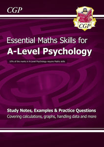 A-Level Psychology: Essential Maths Skills Cgp