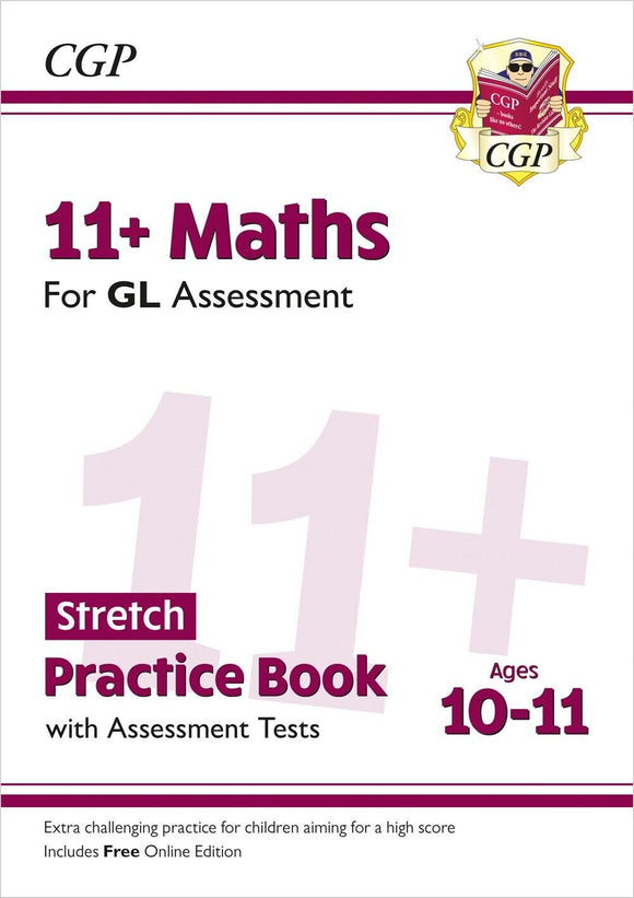 11+ Plus GL Maths Stretch Practice Book & Assessment Tests with Answer CGP 2022