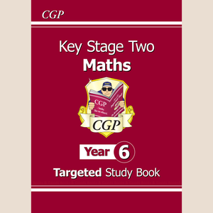 KS2 Year 6  Maths Targeted Study Book with Answer CGP