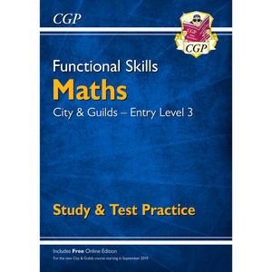 Functional Skills Maths City and Guilds Entry Level 3  Study & Test Practice CGP