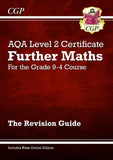 Grade 9-4 AQA Level 2 Certificate Further Maths Revision Guide and Workbook CGP