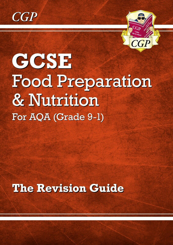 Grade 9-1 GCSE Food Preparation and Nutrition  AQA Revision Guide CGP