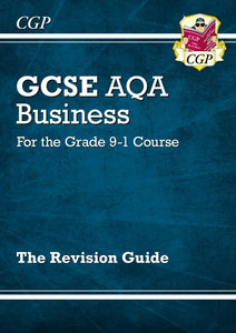 GCSE Business AQA Revision Guide Grade 9-1 Course CGP