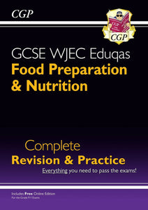 9-1 GCSE Food Preparation & Nutrition WJEC Eduqas Complete Revision & Practice