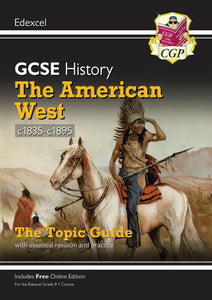 Grade 9-1 GCSE History Edexcel Topic Guide - The American West c1835-c1895