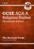 Grade 9-1 GCSE Religious Studies: AQA A Christianity & Islam Revision Guide CGP