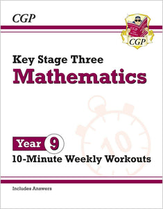 KS3 Year 9 Maths 10-Minute Weekly Workouts with Answer CGP