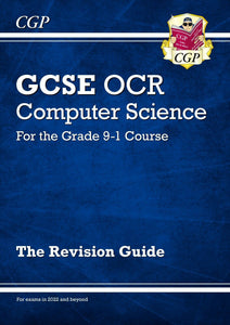 GCSE Computer Science OCR Revision Guide - For Exams 2022 and beyond CGP